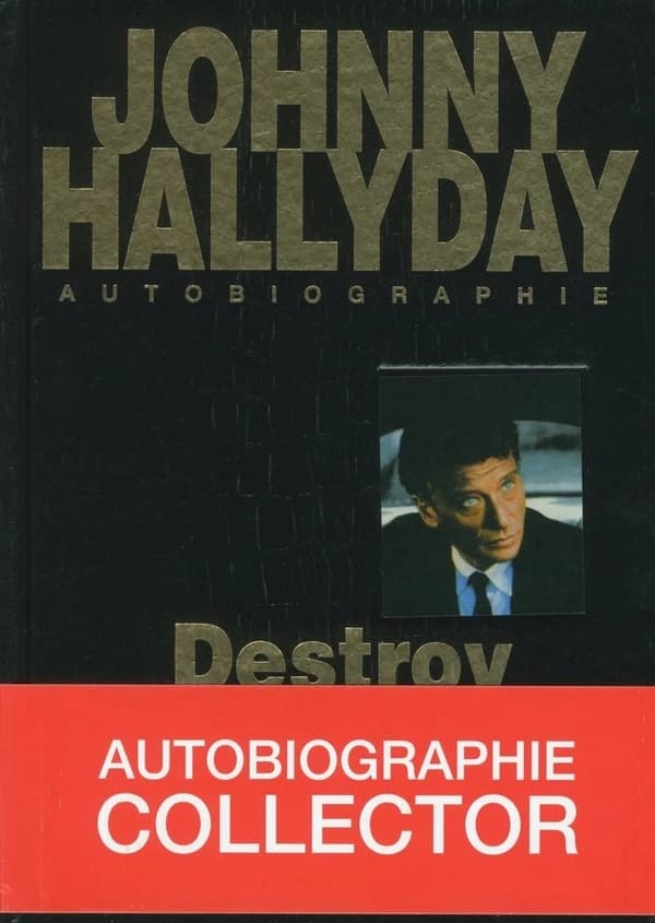 Destroy 2000 : autobiographie ([Éd. avec préface actualisée]) Johnny Hallyday