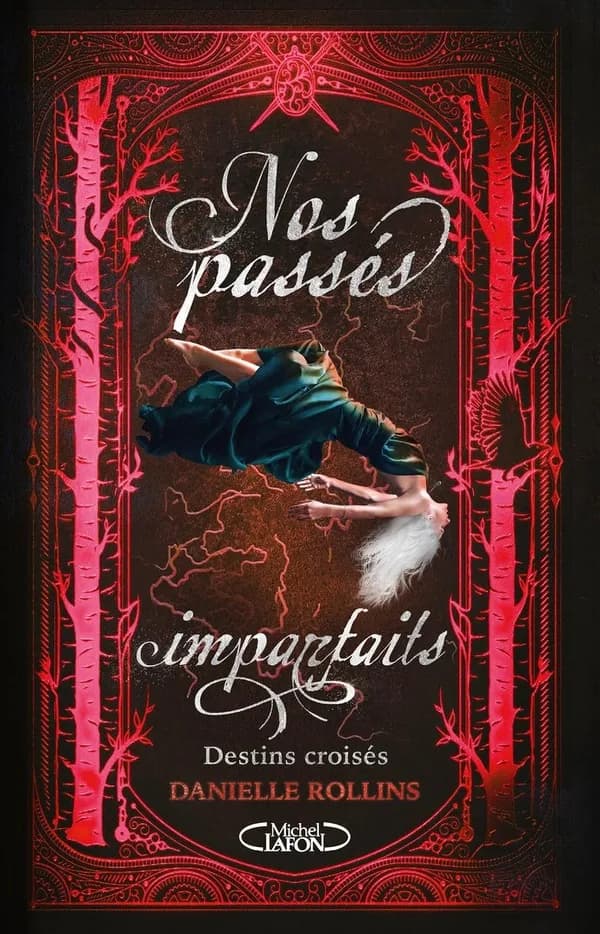 Nos passés imparfaits t.2 : destins croisés