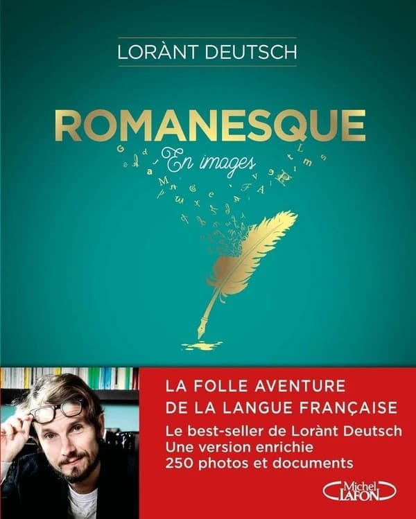 Romanesque en images : la folle aventure de la langue française