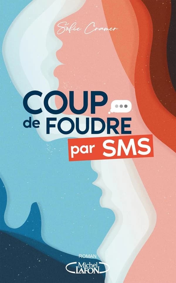 Coup de foudre par sms : roman