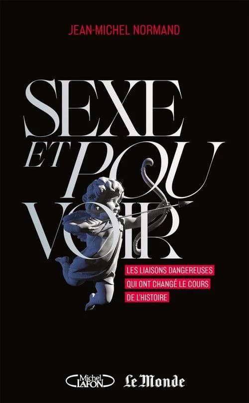 Sexe et pouvoir : les liaisons dangereuses