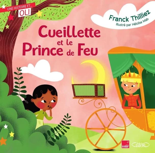 Cueillette et le Prince de feu