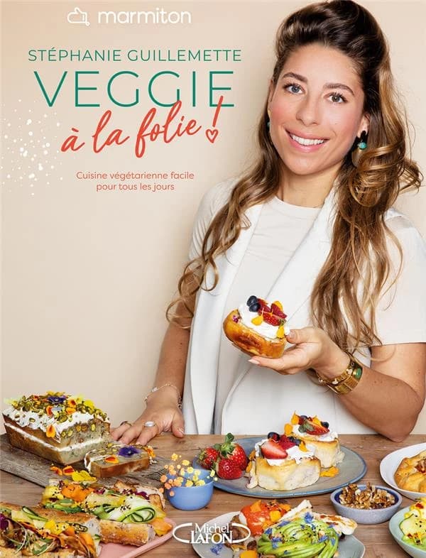 Veggie à la folie ! : cuisine végétarienne pour tous les jours