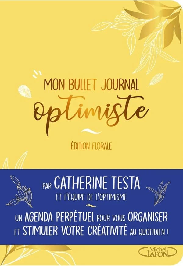 Mon bullet journal optimiste : Edition florale
