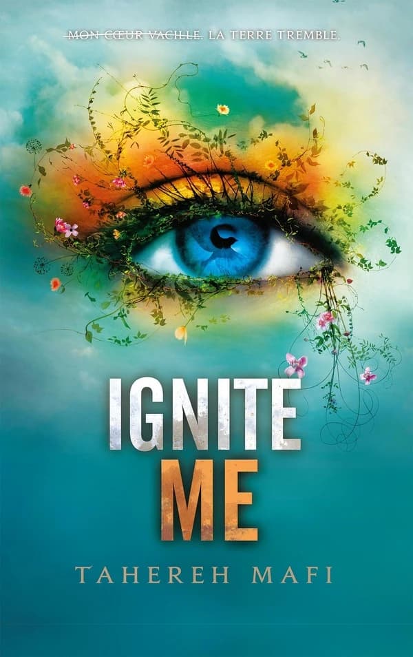 Ignite me (Nouvelle éd.) Tahereh Mafi ; traduit de l'anglais (États-Unis) par Jean-Noël Chatain