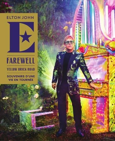 Farewell yellow brick road : souvenirs de ma vie en tournée