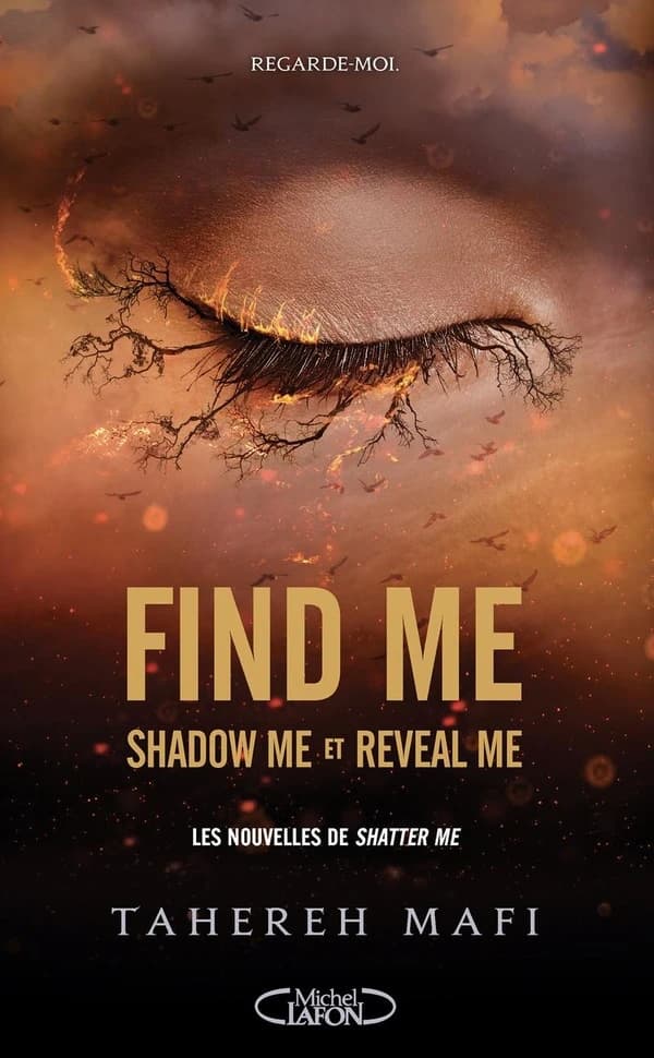 Find me (Nouvelle éd.) Tahereh Mafi ; traduit de l'anglais (États-Unis) par Valentine Vignault