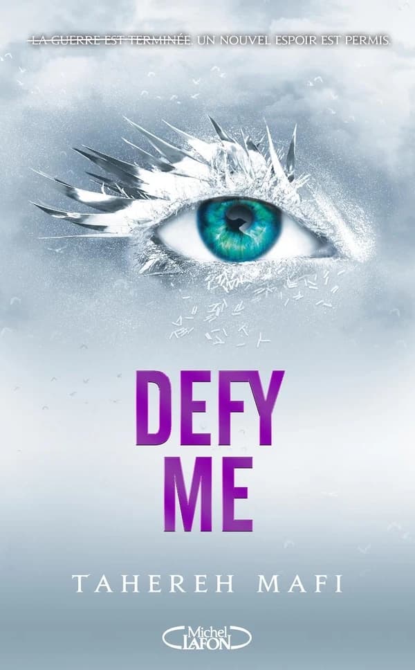 Defy me (Nouvelle éd.) Tahereh Mafi ; traduit de l'anglais (États-Unis) par Philippe Mothe