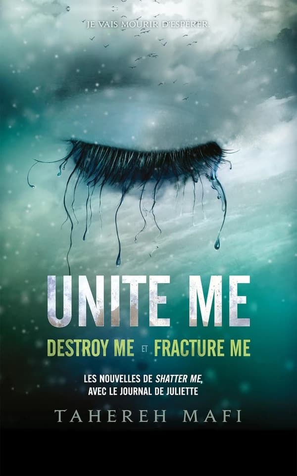 Insaisissable (Shatter me) : Unite me Tomes 1.5 et 2.5 : Destroy me ; Fracture me