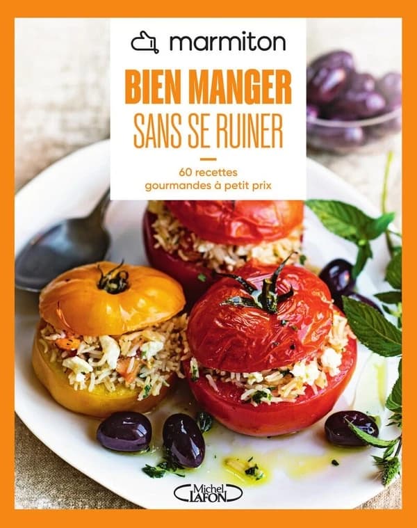 Bien manger sans se ruiner : 60 recettes gourmandes à petit prix