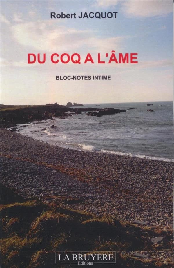 Du coq à l'âme : bloc-notes intime