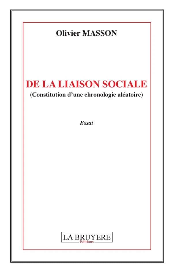 De la liaison sociale : constitution d'une chronologie aléatoire : essai