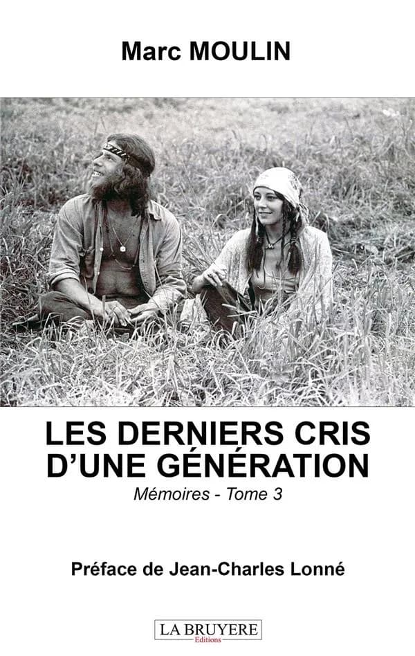 Les derniers cris d'une génération Tome 3 ; mémoires