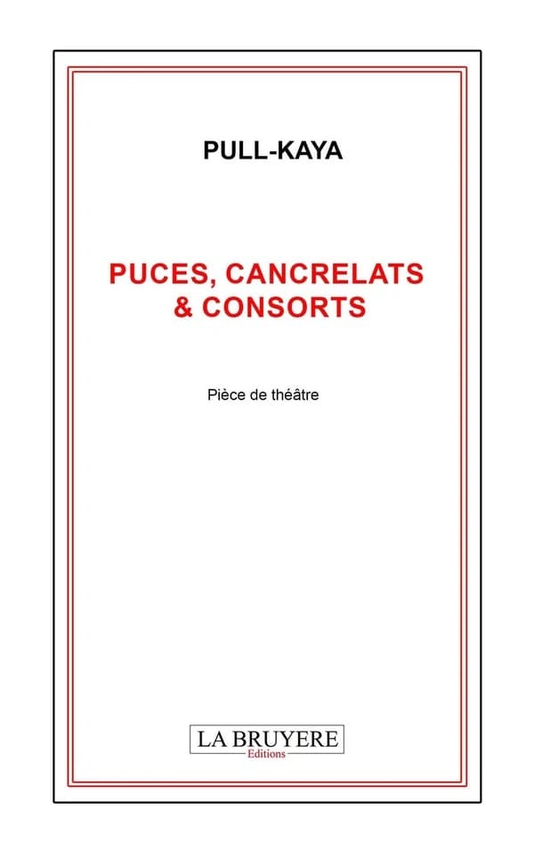 Puces, cancrelats & consorts : pièce de théâtre