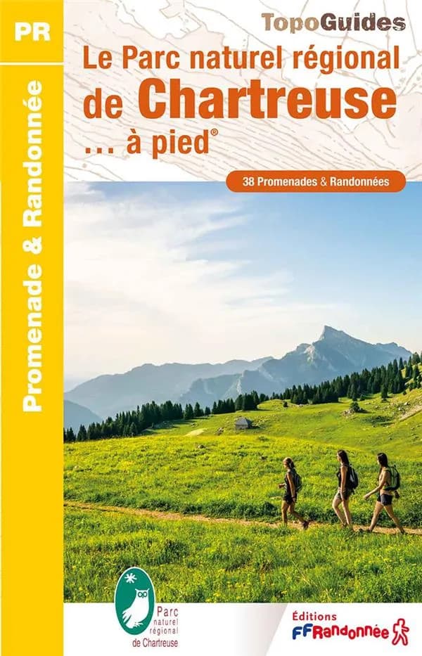 Le Parc naturel régional de Chartreuse à pied : 38 promenades & randonnées (4e édition) FFRandonnée ; Parc naturel régional de Chartreuse ; cartographie Institut national de l'information géographique et forestière