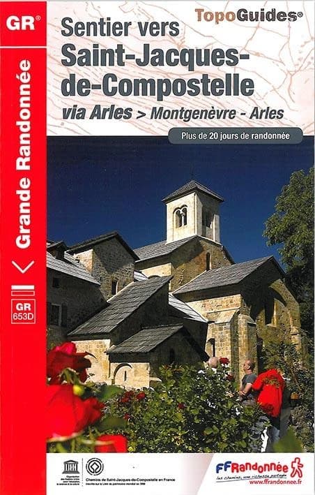 Sentier vers Saint-Jacques-de-Compostelle : via Arles > Montgenèvre - Arles : GR 653D (2e éd.) FFRandonnée ; avec l'appui technique des comités départementaux de la randonnée pédestre des Hautes-Alpes, Alpes-de-Haute-Provence, Vaucluse... ; [cartographie 