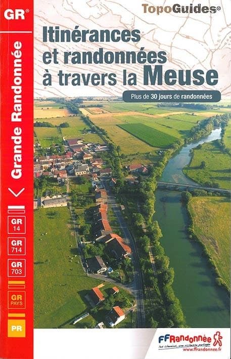 Itinérances et randonnées à travers la Meuse : GR 14, GR 714, GR 703, GR Pays, PR (1re éd.) Fédération française de la randonnée pédestre ; avec l'appui du comité départemental de la randonnée pédestre de la Meuse ; [cartographie Institut national de l'in