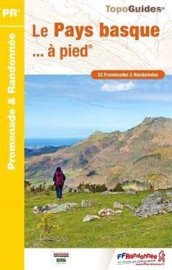 Le Pays basque à pied : 22 promenades & randonnées (6e éd.) FFRandonnée ; [cartographie IGN]