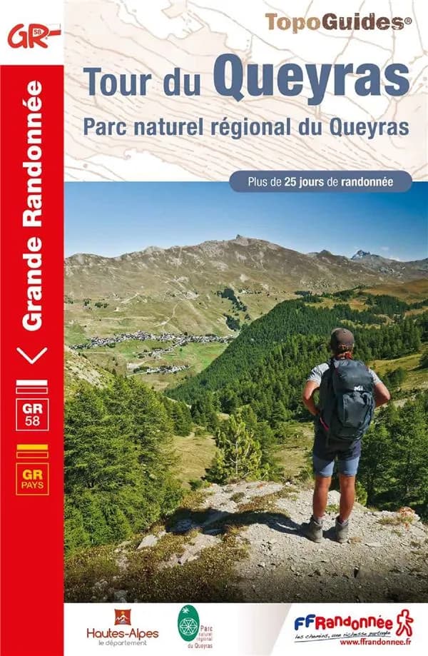 Tour du Queyras : GR 58, GR Pays (Éd. 15) FFRandonnée ; avec l'appui technique du comité départemental de la randonnée pédestre des Hautes-Alpes ; [cartographie Institut national de l'information géographique et forestière]