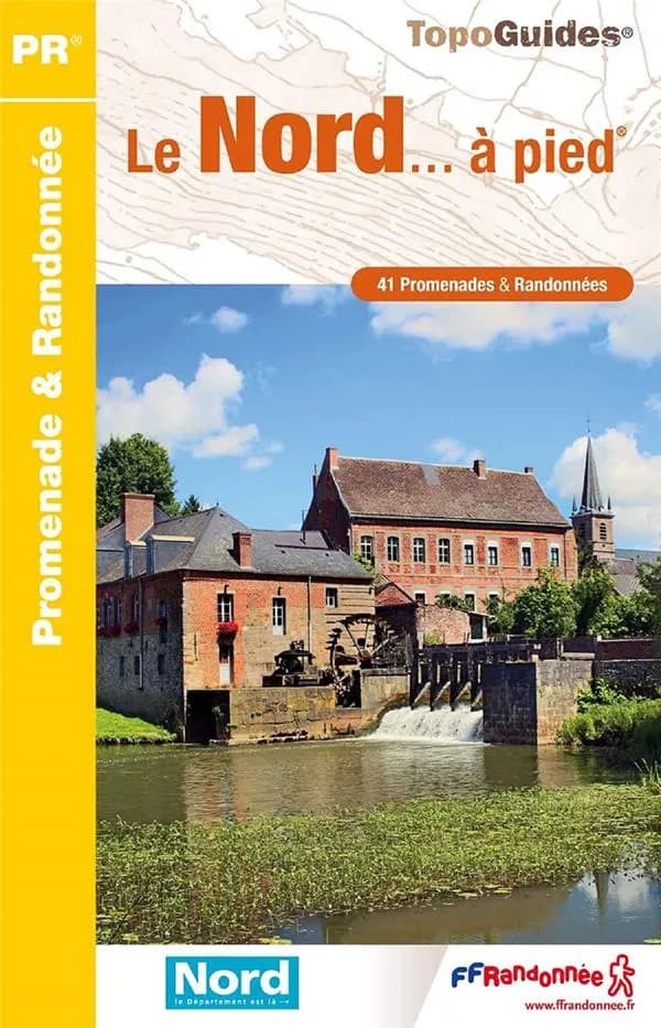 Le Nord à pied : 41 promenades & randonnées (4e édition) FFRandonnée ; [cartographie Institut géographique national]