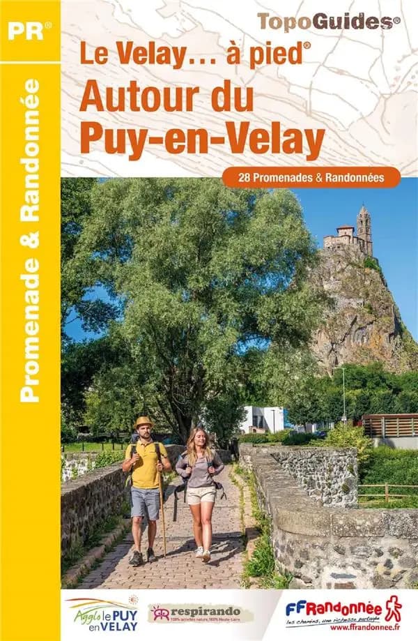 Autour du Puy-en-Velay : 28 promenades & randonnées (1re édition) FFRandonnée ; [cartographie Institut national de l'information géographique et forestière]