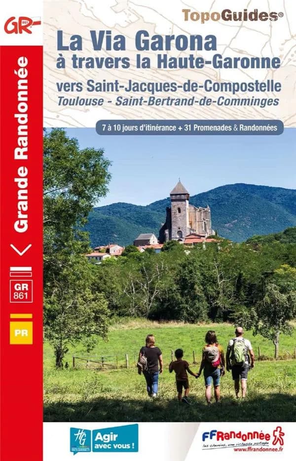 La Via Garona à travers la Haute-Garonne : 1 itinéraire GR, 31 promenades et randonnées (2eme éd.) FFRandonnée ; cartographie Institut national de l'information géographique et forestière