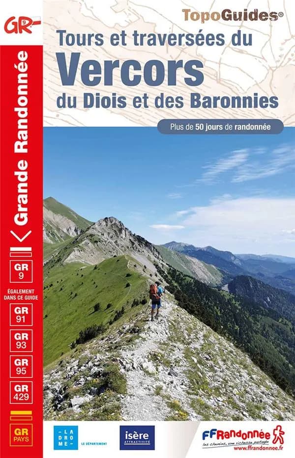 Tours et traversées du Vercors, du Diois et des Baronnies : GR 9, GR 91, GR93, GR95, GR 429, GR pays (8e éd.) Fédération française de la randonnée pédestre ; Parc naturel régional du Vercors ; [cartographie Institut national de l'information géographique 