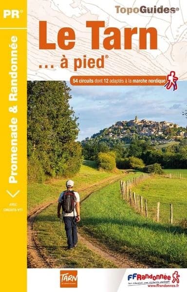 Le Tarn à pied : 54 promenades & randonnées (8e édition) FFRandonnée ; avec l'appui technique du comité départemental de la randonnée pédestre du Tarn ; cartographie Institut national de l'information géographique et forestière