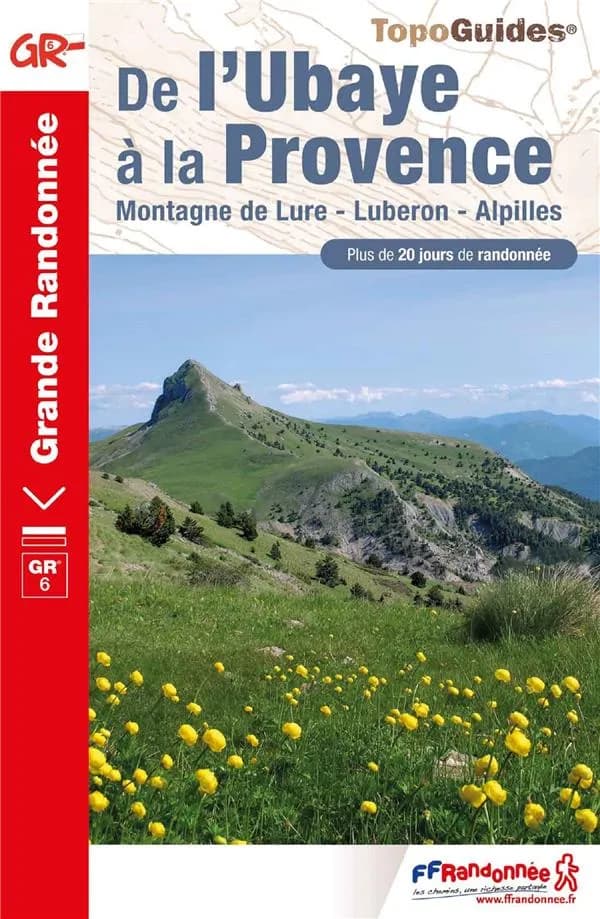 De l'Ubaye à la Provence : montagne de la Lure - Luberon - Alpilles (1ère éd.)