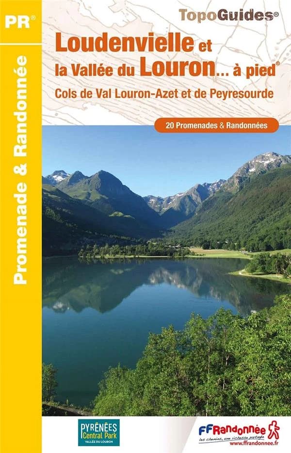 Loudenvielle et la vallée du Louron… à pied : Cols de Val Louron-Azet et de Peyresourde (Nouvelle éd.)