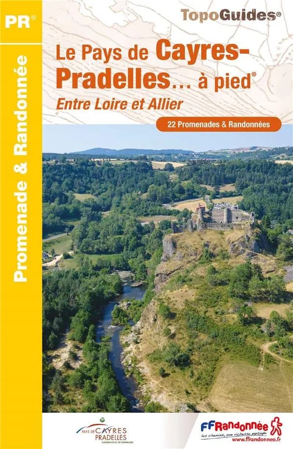 Le Pays de Cayres-Pradelles à pied : 22 promenades et randonnées (1re édition)