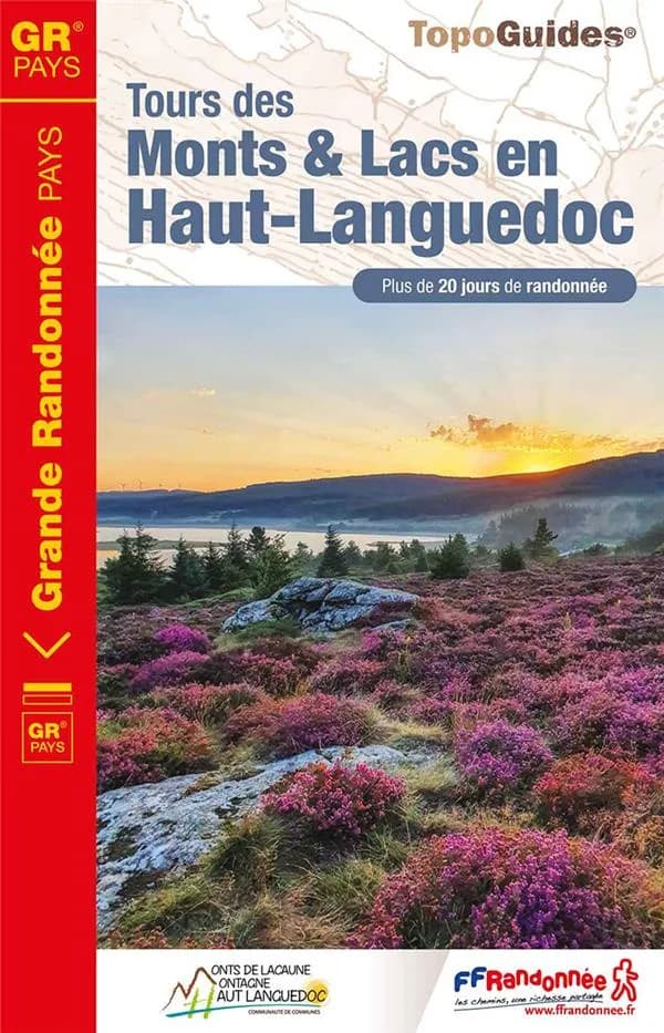 Tours des monts & lacs en Haut-Languedoc (1ère éd.) Fédération française de la randonnée pédestre ; avec l'appui technique des comités départementaux de la randonnée pédestre du Tarn et de l'Hérault ; [cartographie Institut national de l'information géogr