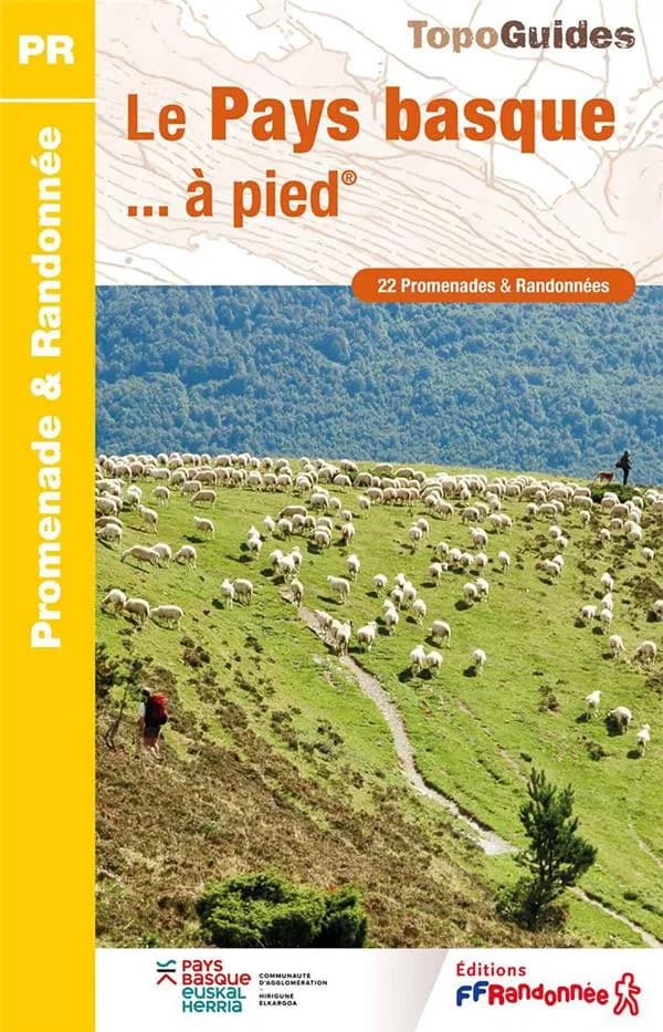 Le Pays basque à pied : 22 promenades & randonnées (7e édition) FFRandonnée ; [cartographie IGN]