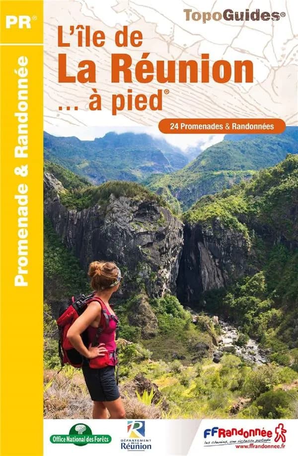 L'Île de la Réunion... à pied® : 24 promenades & randonnées (6e éd.)