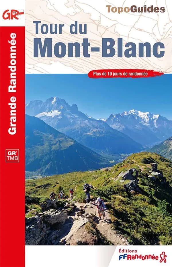 Tour du Mont-Blanc : GR TMB (23e édition) FFRandonnée ; en collaboration avec les comités départementaux de la randonnée pédestre de la Haute-Savoie et de la Savoie, Valrando (Valais suisse) et région du Val d'Aoste (Italie) ; [cartographie IGN]