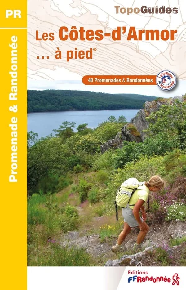 Les Côtes-d'Armor... à pied : 40 promenades et randonnées (7e éd.) FFRandonnée ; avec l'appui technique du Comité départemental de la randonnée pédestre des Côtes-d'Armor ; [cartographie Institut national de l'information géographique et forestière]