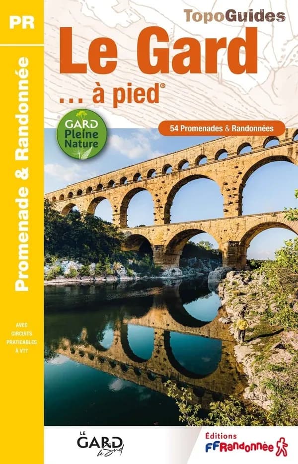 Le Gard... à pied : 54 promenades & randonnées (9e éd.)