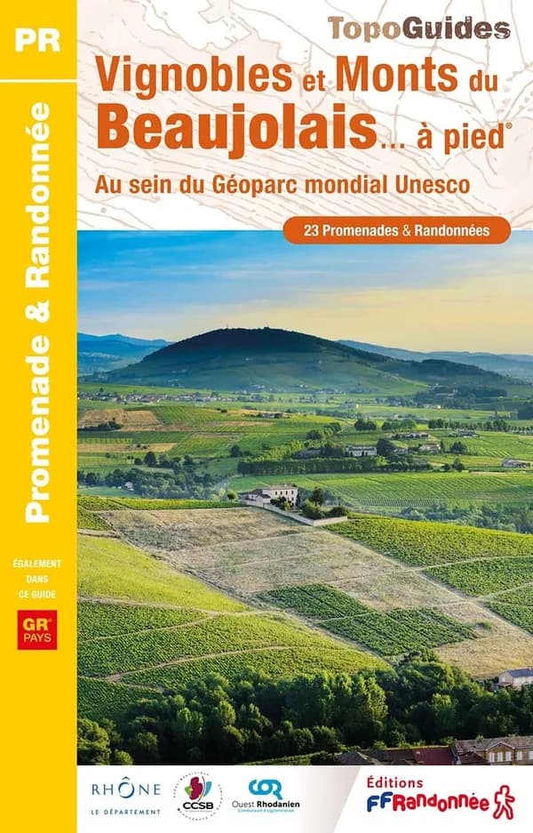 Vignobles et Monts du Beaujolais... à pied (1re édition) FFRandonnée ; à l'initiative du comité départemental de la randonnée pédestre du Rhône ; [cartographie Institut national de l'information géographique et forestière]