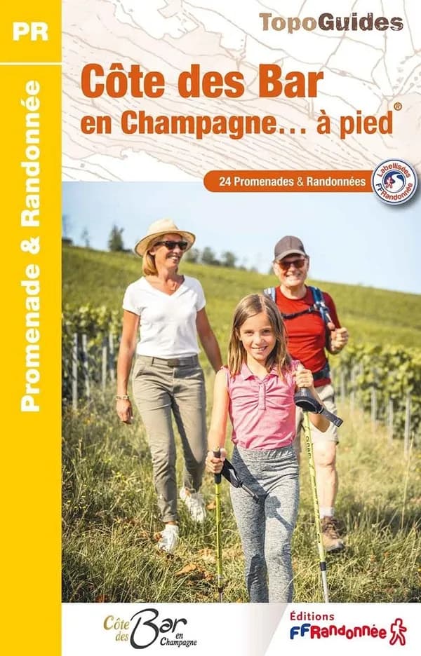 Côte des Bar en Champagne... à pied : 24 promenades et randonnées (Éd. 1) Fédération française de la randonnée pédestre ; avec l'appui technique du comité départemental de la randonnée pédestre de l'Aube ; [cartographie Institut national de l'information 