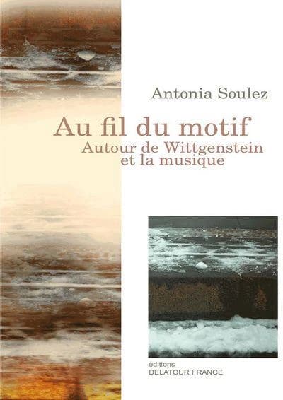 Au fil du motif : autour de Wittgenstein et la musique