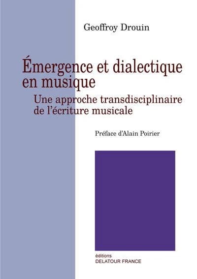 Émergence et dialectique en musique : une approche transdisciplinaire de l'écriture musicale