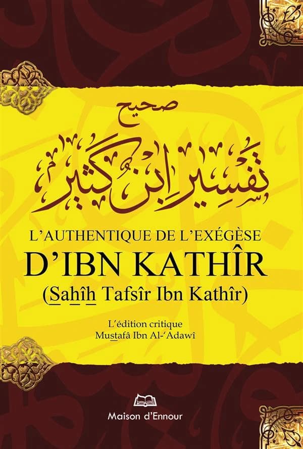 L'authentique de l'exégèse d'Ibn Kathîr