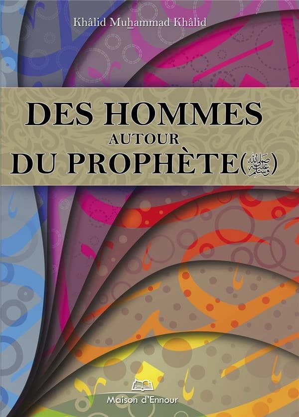 Des hommes autour du Prophète