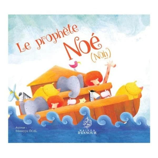 Le prophète Noé : Nûh