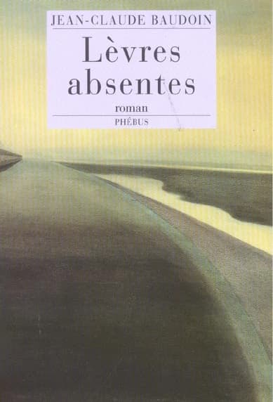 Lèvres absentes : roman