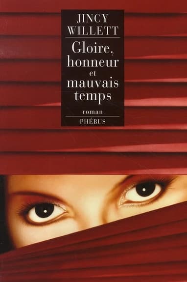 Gloire, honneur et mauvais temps : roman