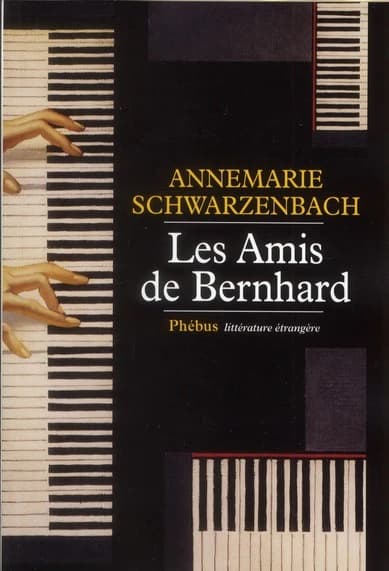 Les amis de Bernhard : roman
