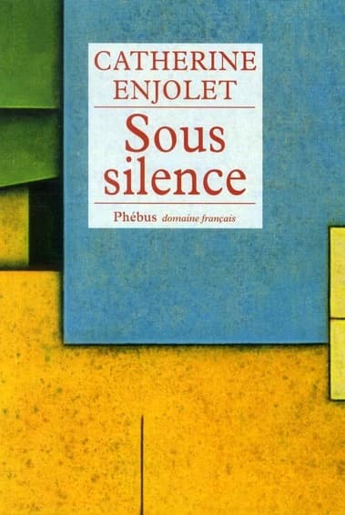 Sous silence : roman