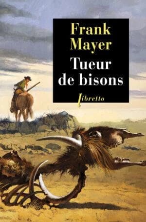 Tueur de bisons : récit