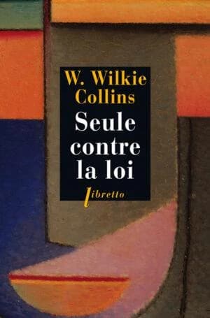 Seule contre la loi : roman